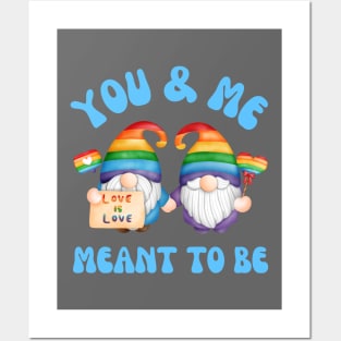 You & Me Meant To Be | Gay Pride Rainbow Posters and Art